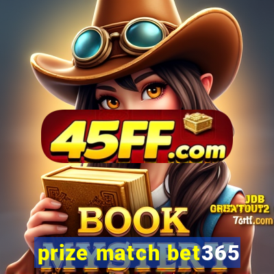 prize match bet365